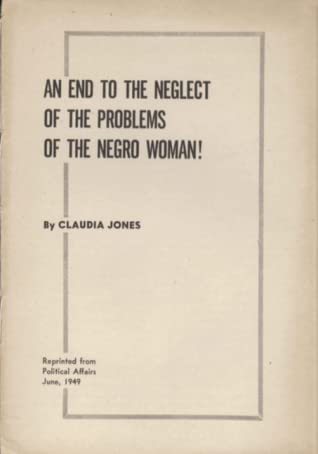 An End to the Neglect of the Problems of the Negro Woman, by Claudia Jones
